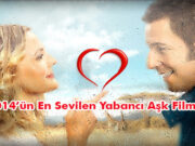 2014’ün En Sevilen Yabancı Aşk Filmleri