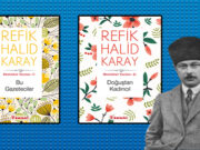 İflah Olmaz Bir Muhalif: Refik Halid Karay