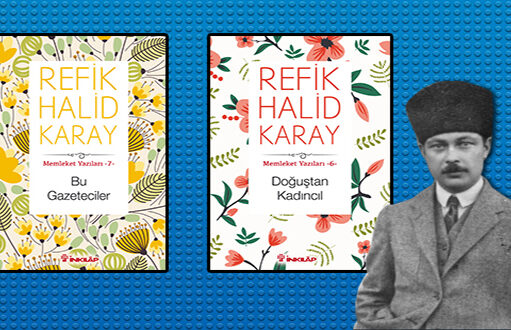 İflah Olmaz Bir Muhalif: Refik Halid Karay