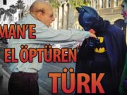 Batman’e El Öptüren Türk