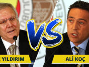 Ali Koç Mu Aziz Yıldırım Mı?